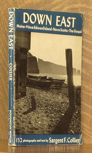 Seller image for DOWN EAST, MAINE, PRINCE EDWARD ISLAND, NOVA SCOTIA AND THE GASPE for sale by Andre Strong Bookseller
