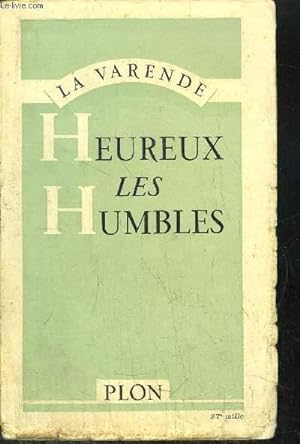 Image du vendeur pour HEUREUX LES HUMBLES mis en vente par Le-Livre
