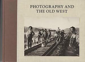 Bild des Verkufers fr PHOTOGRAPHY AND THE OLD WEST Photographs selected and printed by William R. Current. zum Verkauf von Andrew Cahan: Bookseller, Ltd., ABAA