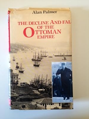 Bild des Verkufers fr The Decline And Fall Of The Ottoman Empire zum Verkauf von Bookfare