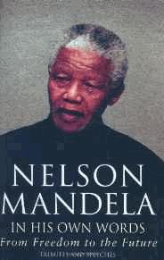 Nelson Mandela in his own Words: From Freedom to the Future