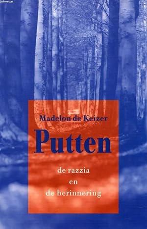 Seller image for PUTTEN, DE RAZZIA EN DE HERINNERING for sale by Le-Livre