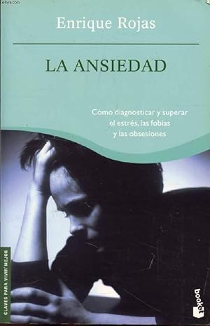 Imagen del vendedor de LA ANSIEDAD, Como Diagnosticar y Superar el Estrs, las Fobias y las Obsesiones a la venta por Le-Livre