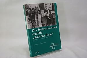Der Spätstalinismus und die "jüdische" Frage ( = Zur antisemitischen Wendung des Kommunismus ; Sc...