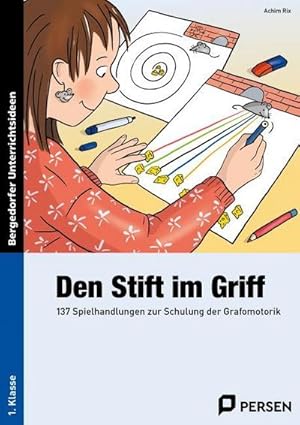 Bild des Verkufers fr Den Stift im Griff : 137 Spielhandlungen zur Schulung der Grafomotorik (1. Klasse) zum Verkauf von AHA-BUCH GmbH