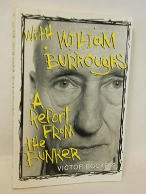 Immagine del venditore per With William Burroughs: A Report From the Bunker. Revised Edition venduto da Gil's Book Loft