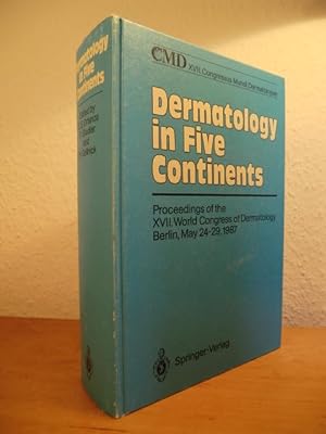 Seller image for Dermatology in five [5] Continents - Proceedings of the XVII. [17th] World Congress of Dermatology Berlin, May 24-29, 1977 - Honorary President: O. Braun-Falco, President: G. Stttgen for sale by Antiquariat Weber