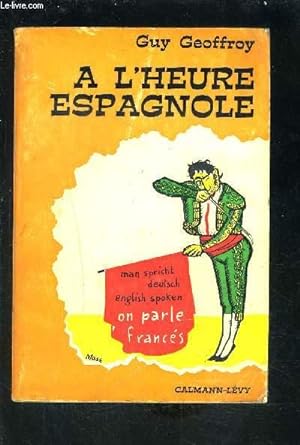 Bild des Verkufers fr A L HEURE ESPAGNOLE zum Verkauf von Le-Livre