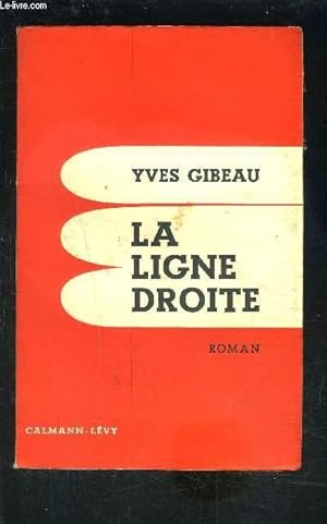 Bild des Verkufers fr LA LIGNE DROITE zum Verkauf von Le-Livre