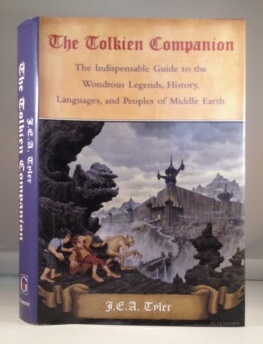 The Tolkien Companion The Indispensable Guide to the Wondrous Legends, History, Languages, and Pe...