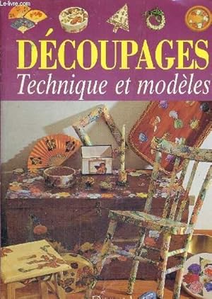 Imagen del vendedor de DECOUPAGES - TECHNIQUE ET MODELES a la venta por Le-Livre