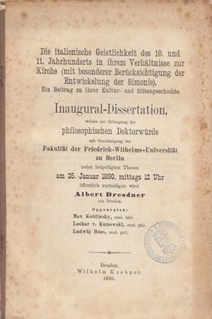 Imagen del vendedor de Die italienische Geistlichkeit des 10. und 11. Jahrhunderts in ihrem Verhltnisse zur Kirche (mit besonderer Bercksichtigung der Entwicklung der Simonie). Ein Beitrag zu ihrer Kultur- und Sittengeschichte. a la venta por Buch von den Driesch