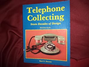 Image du vendeur pour Telephone Collecting. Seven Decades of Design. With Price Guide. mis en vente par BookMine