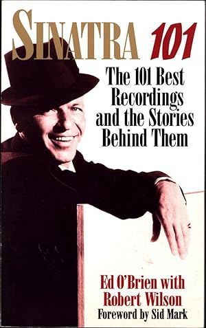 Immagine del venditore per Sinatra 101 / The 101 Best Recordings and the Stories Behind Them venduto da Cat's Curiosities