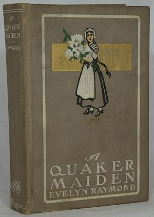 Image du vendeur pour A Quaker Maiden: A Story for Girls mis en vente par Underground Books, ABAA