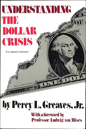 Immagine del venditore per Understanding the Dollar Crisis / Enlarged Edition venduto da Cat's Curiosities