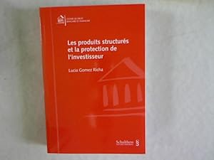 Bild des Verkufers fr Les produits structurs et la protection de l'investisseur. zum Verkauf von Antiquariat Bookfarm