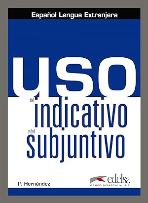 Uso del indicativo y del subjuntivo