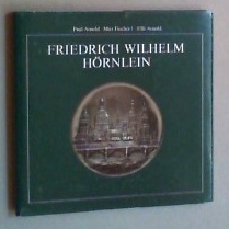 Friedrich Wilhelm Hörnlein 1873-1945.