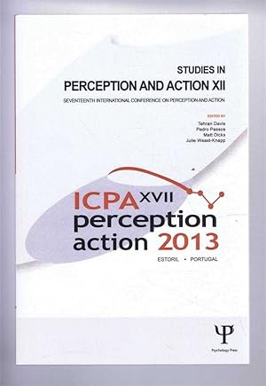 STUDIES IN PERCEPTION AND ACTION XII: Seventeenth International Conference on Perception and Acti...