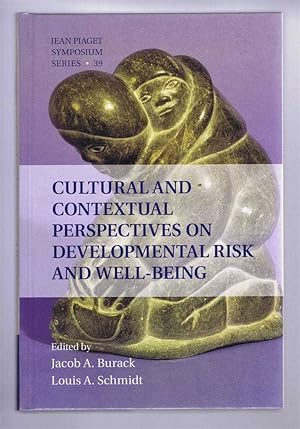 Cultural and Contextual Perspectives on Developmental Risk and Well-Being: Jean Piaget Symposium ...