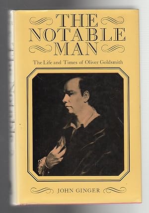 Seller image for THE NOTABLE MAN. THe Life and Times of Oliver Goldsmith for sale by BOOK NOW