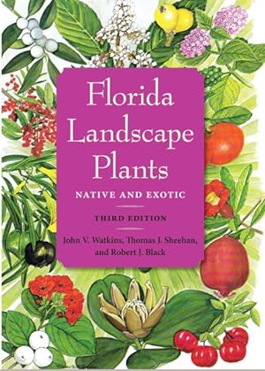 Image du vendeur pour Florida Landscape Plants : Native and Exotic mis en vente par GreatBookPrices