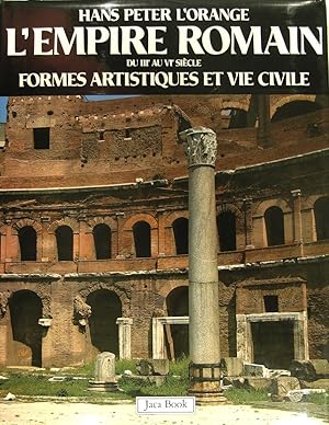 Seller image for L'empire romain du III au VI sicle - Formes artistiques et vie civile for sale by Philippe Lucas Livres Anciens