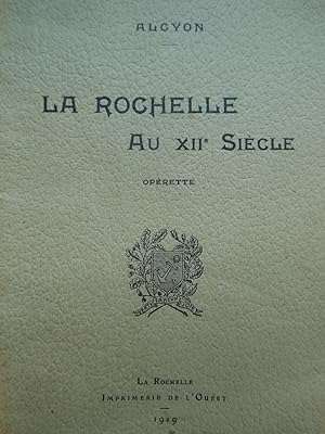 La Rochelle au XII ème siècle OPERETTE