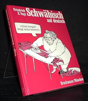 Schwäbisch auf deutsch. Herkunft und Bedeutung schwäbischer Wörter.