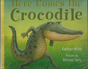 Seller image for Here Comes the Crocodile for sale by Beverly Loveless