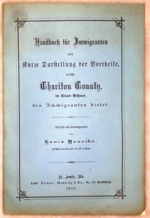 Handbuch Fur Immigranten Und Kurze Darstellung Der Vortheile, Welche Chariton County, Im Staate M...