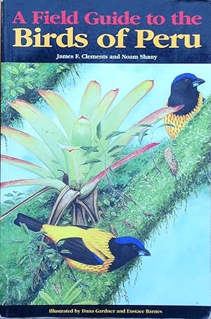 Imagen del vendedor de A field guide to the birds of Peru a la venta por Acanthophyllum Books
