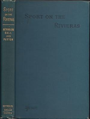 Seller image for SPORT ON THE RIVIERAS. With chapters on river and sea fishing in the south of Europe by C.A. Payton. for sale by Coch-y-Bonddu Books Ltd
