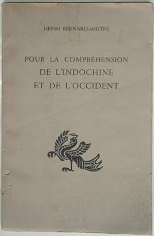 Bild des Verkufers fr Pour la comprhension de l'Indochine et de l'Occident, zum Verkauf von LIBRAIRIE L'OPIOMANE