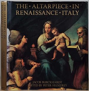 Bild des Verkufers fr The Altarpiece in Renaissance Italy. zum Verkauf von Kurt Gippert Bookseller (ABAA)