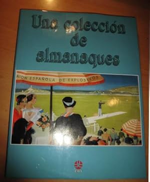 Imagen del vendedor de UNA COLECCION DE ALMANAQUES (Textos Palabras para presentar un libro-Significacin histrica ejemplar de una representacin artstica-La memoria afectiva del calendario Explosivos- LA OBRA reproduccin en lminas de las obras de arte en lminas color) a la venta por CALLE 59  Libros