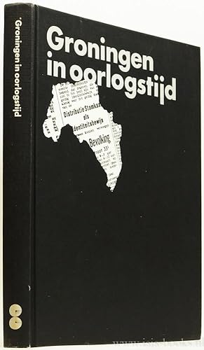 Seller image for Groningen in oorlogstijd. Aspecten van de bezettingsjaren 1940-1945. for sale by Antiquariaat Isis
