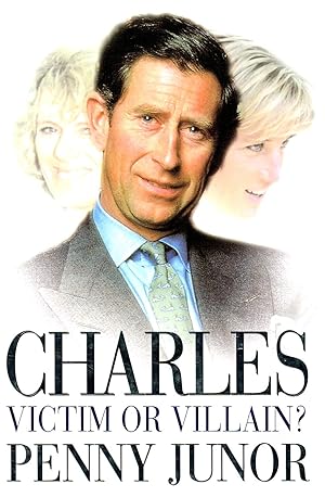 Charles : Victim Or Villain? :