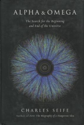 Seller image for Alpha and Omega: The Search for the Beginning and End of the Universe for sale by Kenneth A. Himber