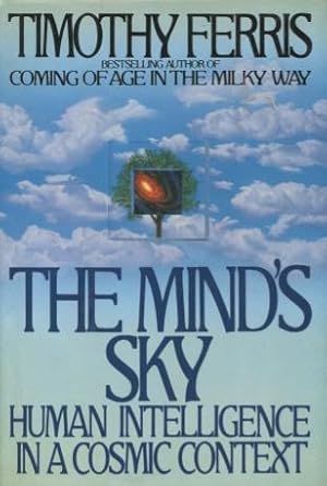 Imagen del vendedor de The Mind's Sky: Human Intelligence In A Cosmic Context a la venta por Kenneth A. Himber