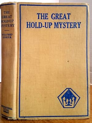 Bild des Verkufers fr THE GREAT HOLD-UP MYSTERY zum Verkauf von MARIE BOTTINI, BOOKSELLER