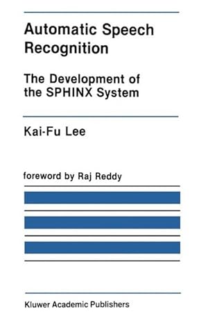 Bild des Verkufers fr Automatic Speech Recognition. The Kluwer International Series in Engineering and Computer Science. zum Verkauf von Antiquariat Thomas Haker GmbH & Co. KG