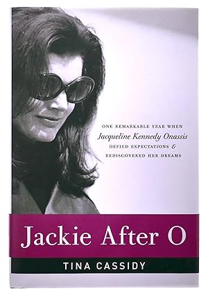 Seller image for Jackie After O: One Remarkable Year When Jacqueline Kennedy Onassis Defied Expectations and Rediscovered Her Dreams for sale by Black Falcon Books