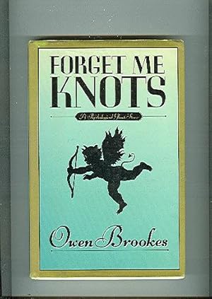 Image du vendeur pour FORGET ME KNOTS :A PSYCHOLOGICAL GHOST STORY mis en vente par ODDS & ENDS BOOKS