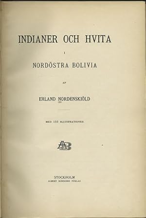 Seller image for Indianer Och Hvita i Nordstra Bolivia for sale by Kaaterskill Books, ABAA/ILAB