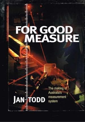 For Good Measure: The Making of Australia's Measurement System