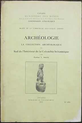 Archeologie. La Collection Archeologique du Sud de l'Interieur de la Colombie britannique.