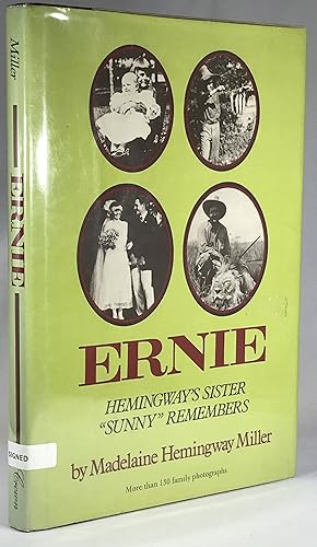 Bild des Verkufers fr Ernie: Hemingway's Sister "Sunny" Remembers zum Verkauf von Brenner's Collectable Books ABAA, IOBA