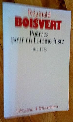 Poèmes pour un homme juste (1949-1985)